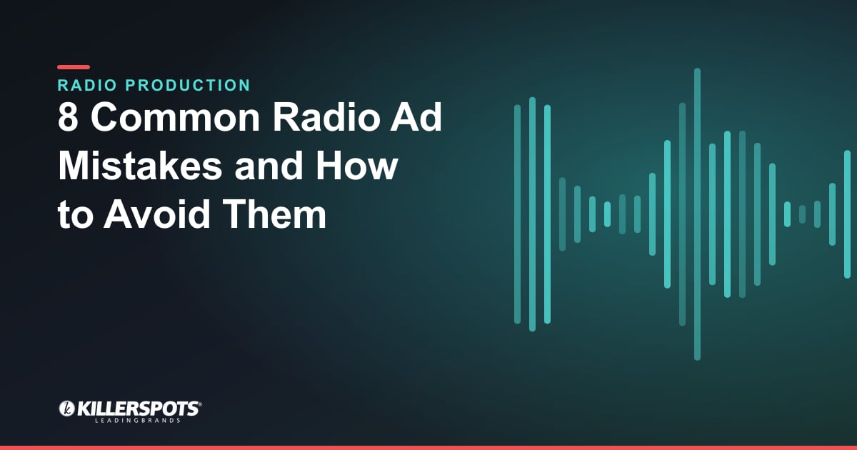 8 Common Radio Ad Mistakes and How to Avoid Them — Killerspots branded radio production graphic