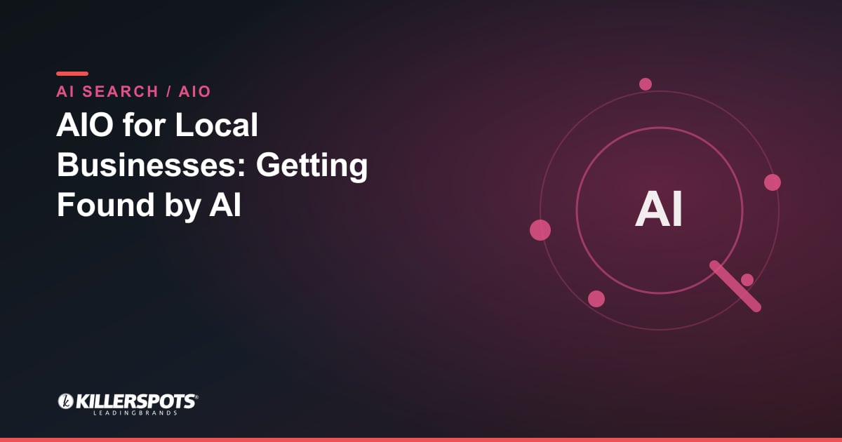 AIO for Local Businesses: Getting Found by AI: Killerspots branded AI search optimization graphic