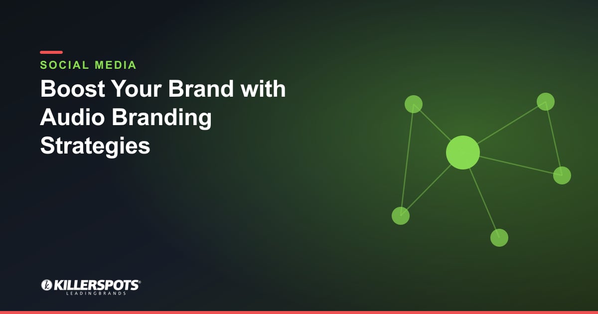 Boost Your Brand with Audio Branding Strategies — Killerspots branded social media graphic