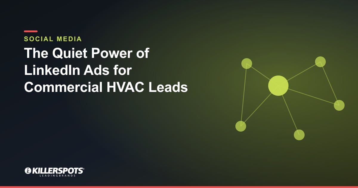 The Quiet Power of LinkedIn Ads for Commercial HVAC Leads — Killerspots branded social media graphic