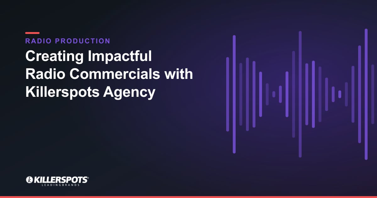 Creating Impactful Radio Commercials with Killerspots Agency — Killerspots branded radio production graphic