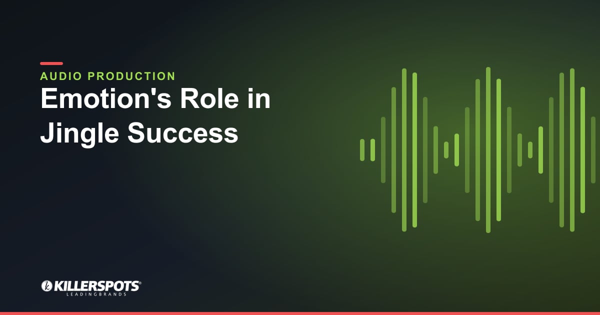Emotion's Role in Jingle Success — Killerspots branded jingle & audio production graphic