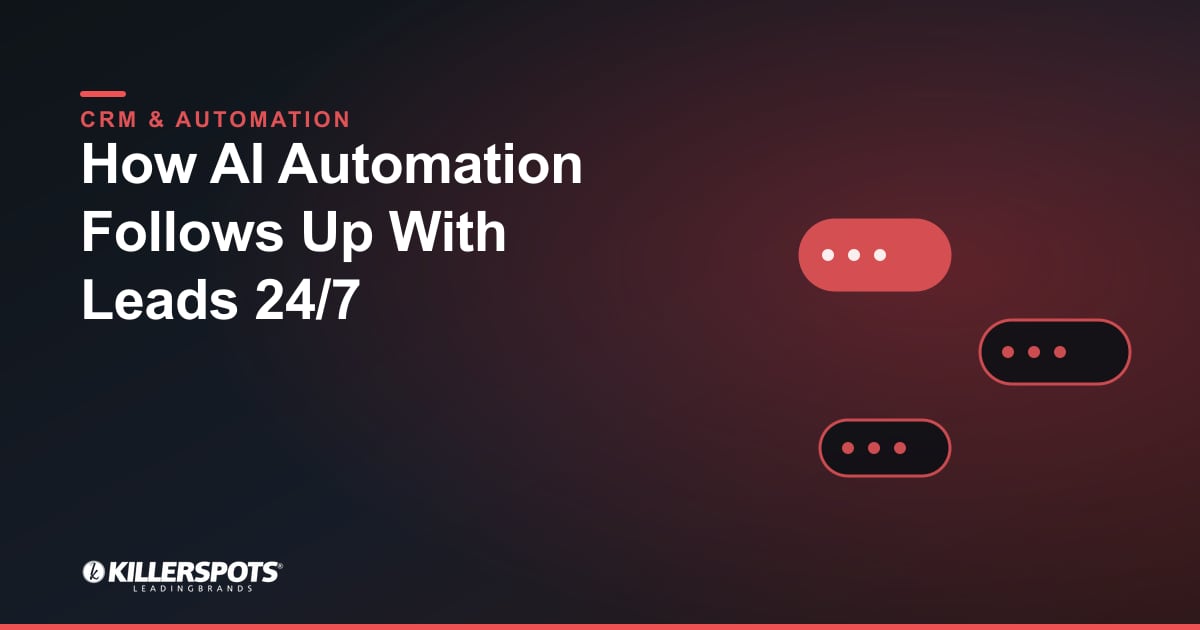 How AI Automation Follows Up With Leads 24/7: Killerspots branded CRM and automation graphic