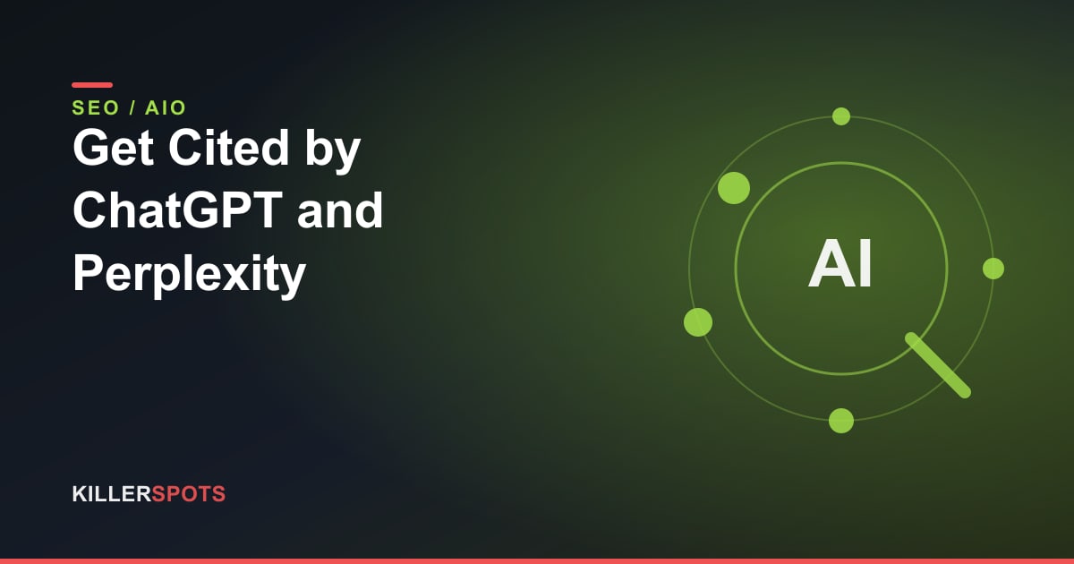 How to Get Cited by ChatGPT and Perplexity — Killerspots branded AI search optimization graphic