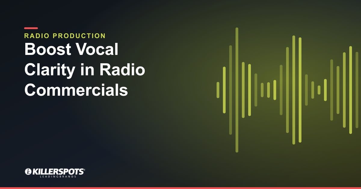 Boost Vocal Clarity in Radio Commercials — Killerspots branded radio production graphic