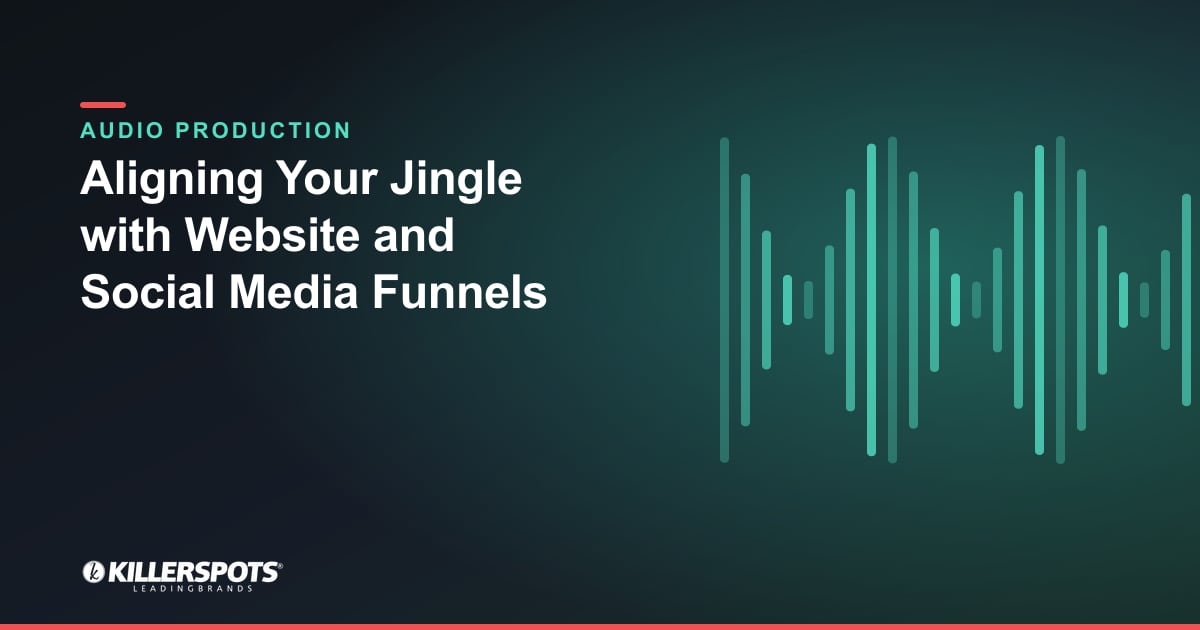 Aligning Your Jingle with Website and Social Media Funnels — Killerspots branded jingle & audio production graphic