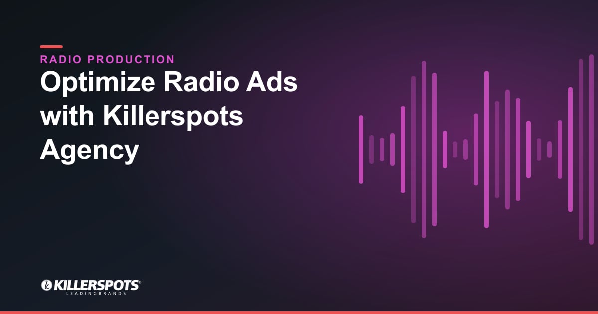 Optimize Radio Ads with Killerspots Agency — Killerspots branded radio production graphic