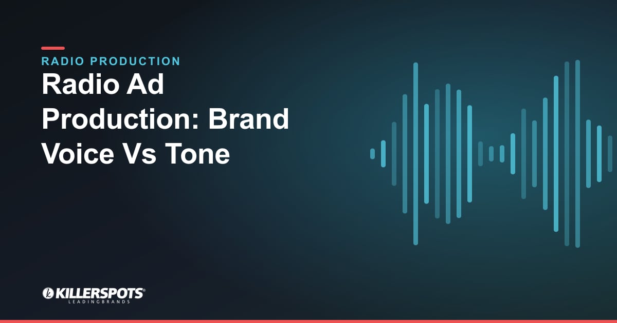 Radio Ad Production: Brand Voice Vs Tone — Killerspots branded radio production graphic