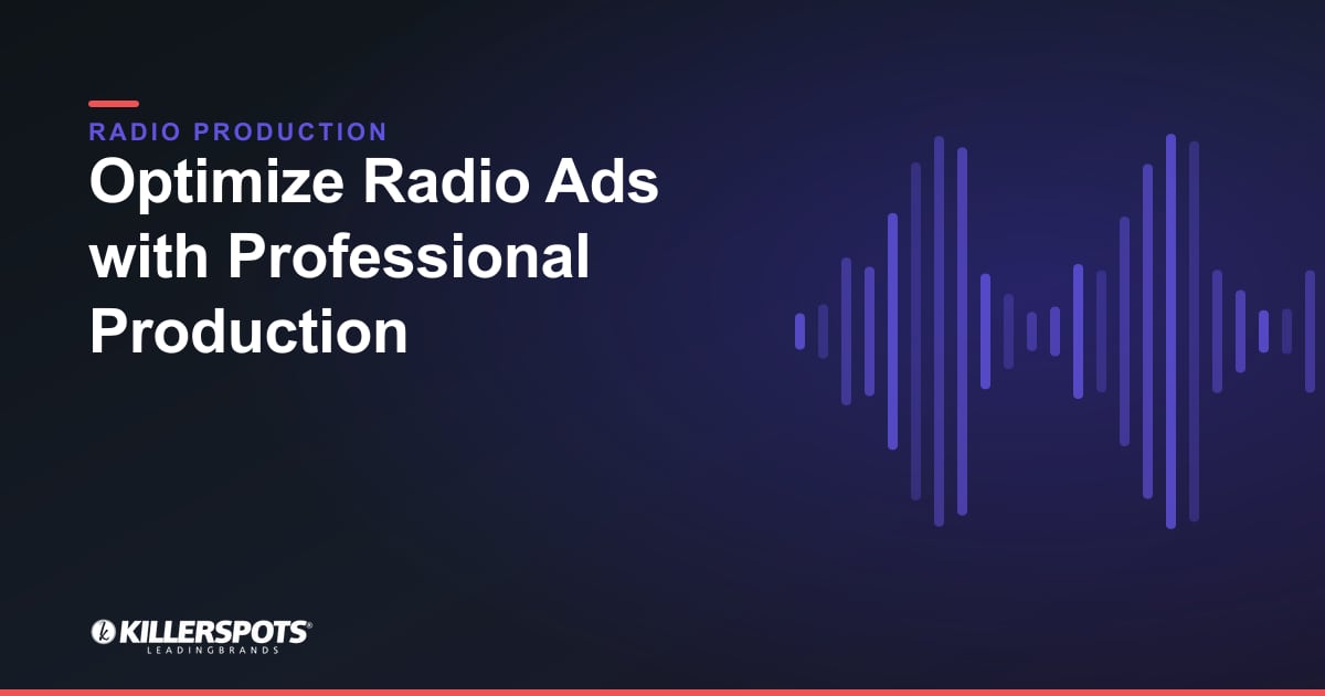 Optimize Radio Ads with Professional Production — Killerspots branded radio production graphic