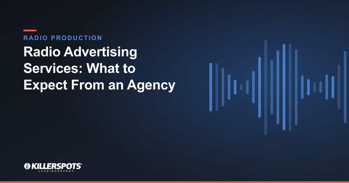 Radio Advertising Services: What to Expect From an Agency — Killerspots branded radio production graphic