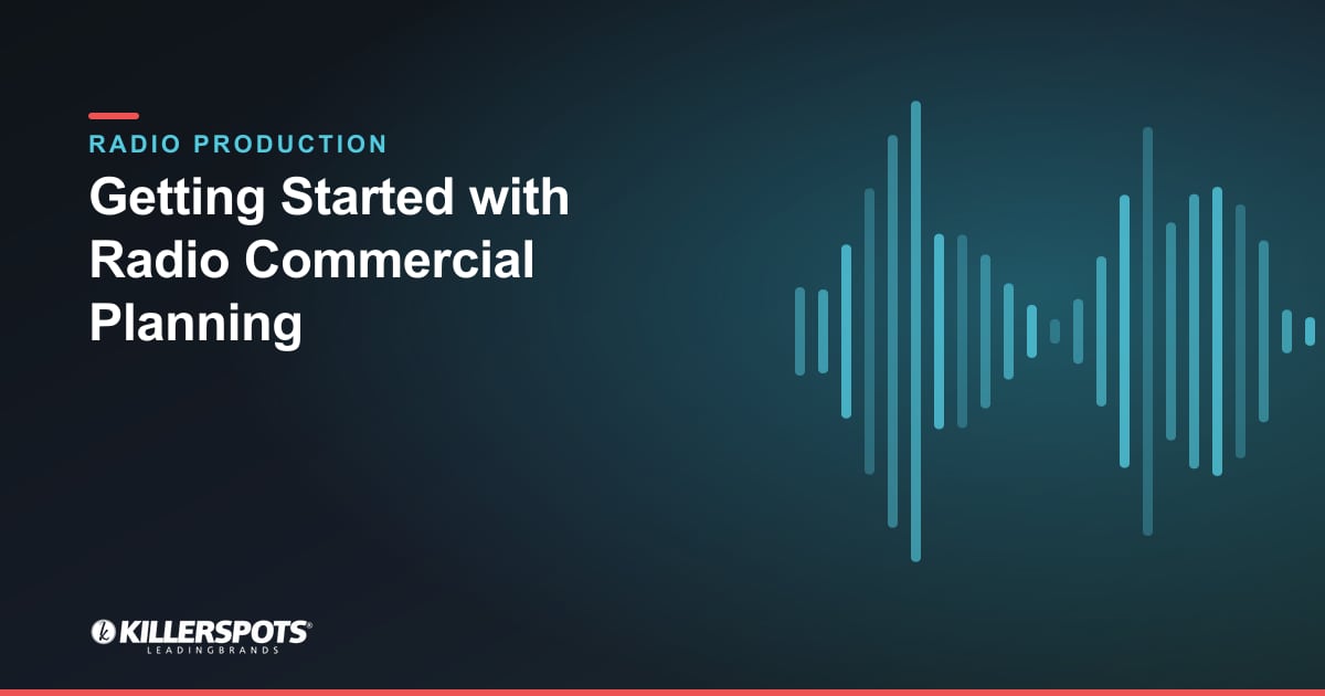 Getting Started with Radio Commercial Planning — Killerspots branded radio production graphic