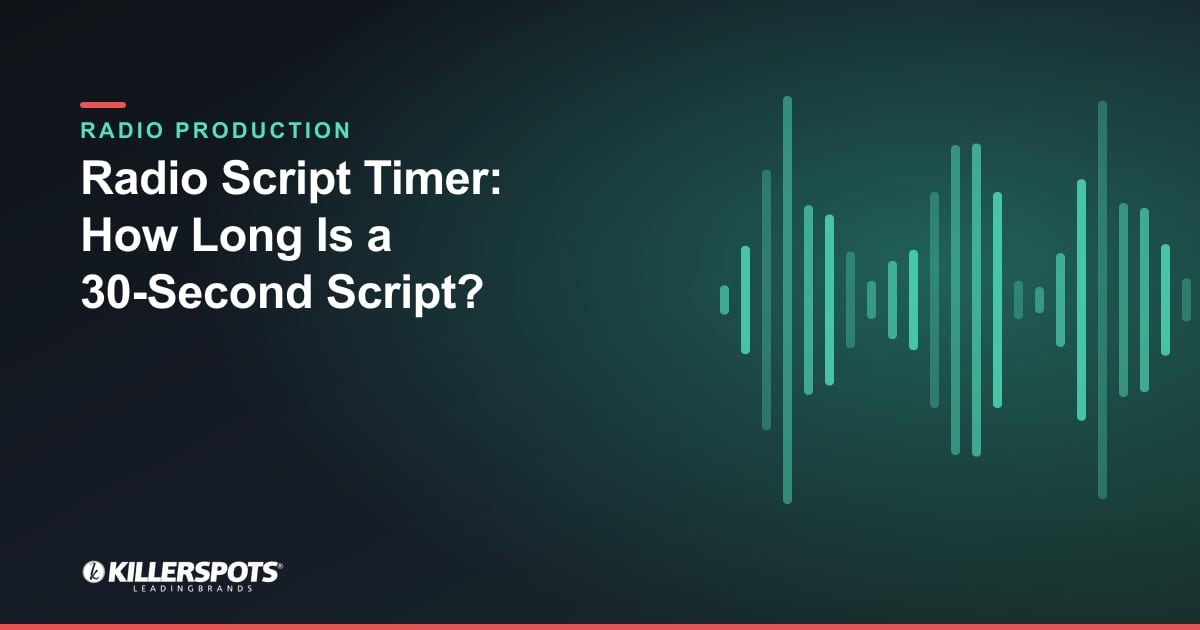 Radio Script Timer: How Long Is a 30-Second Script? — Killerspots branded radio production graphic