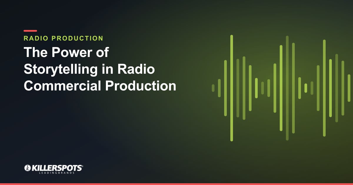 The Power of Storytelling in Radio Commercial Production — Killerspots branded radio production graphic