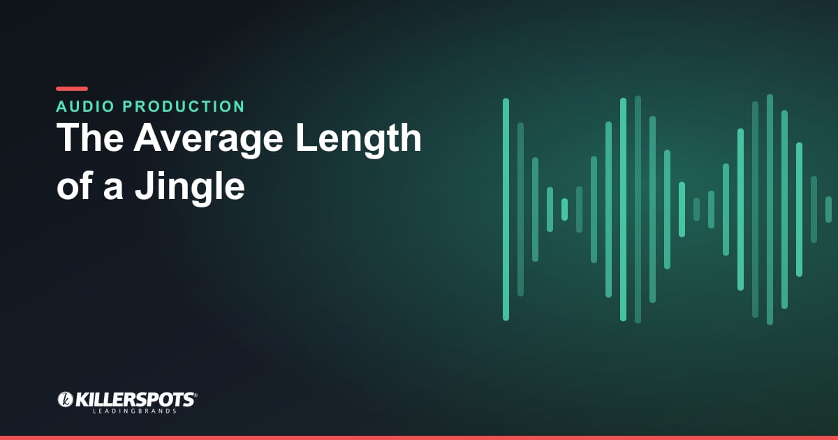 The Average Length of a Jingle — Killerspots branded jingle & audio production graphic