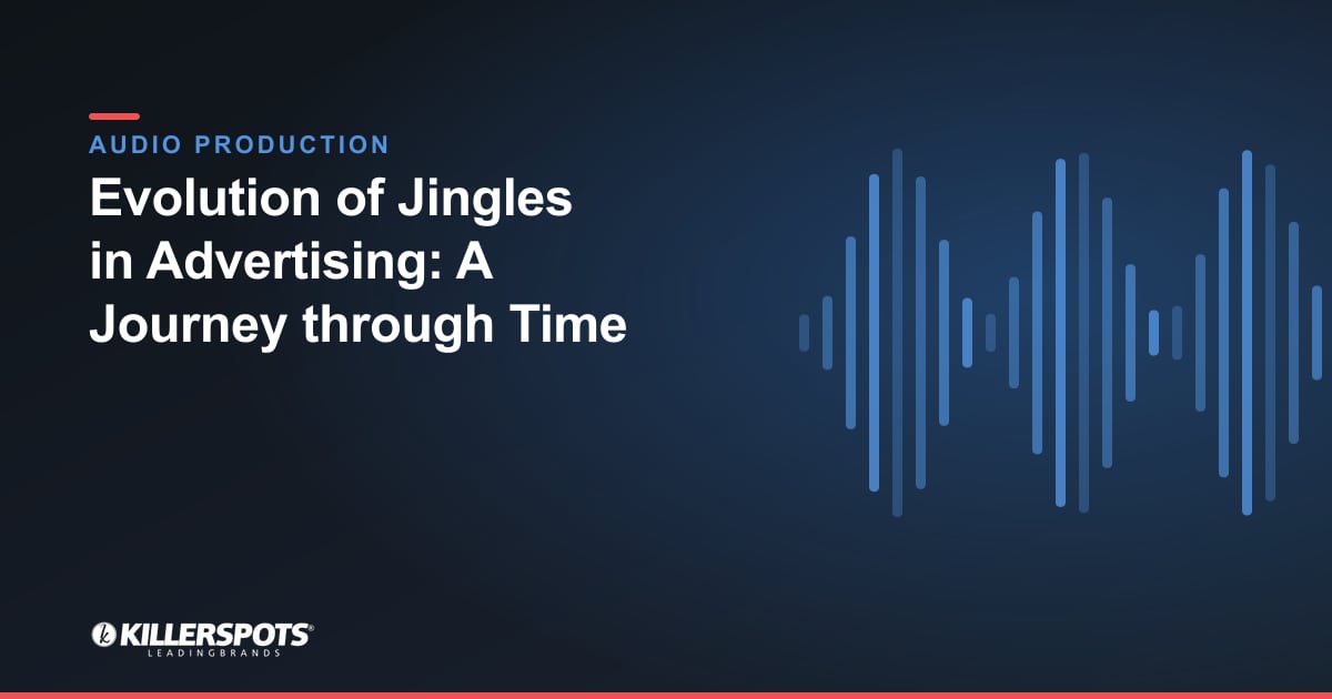 Evolution of Jingles in Advertising: A Journey through Time — Killerspots branded jingle & audio production graphic