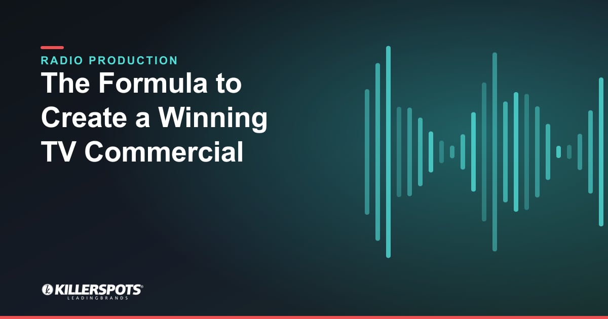 The Formula to Create a Winning TV Commercial — Killerspots branded radio production graphic