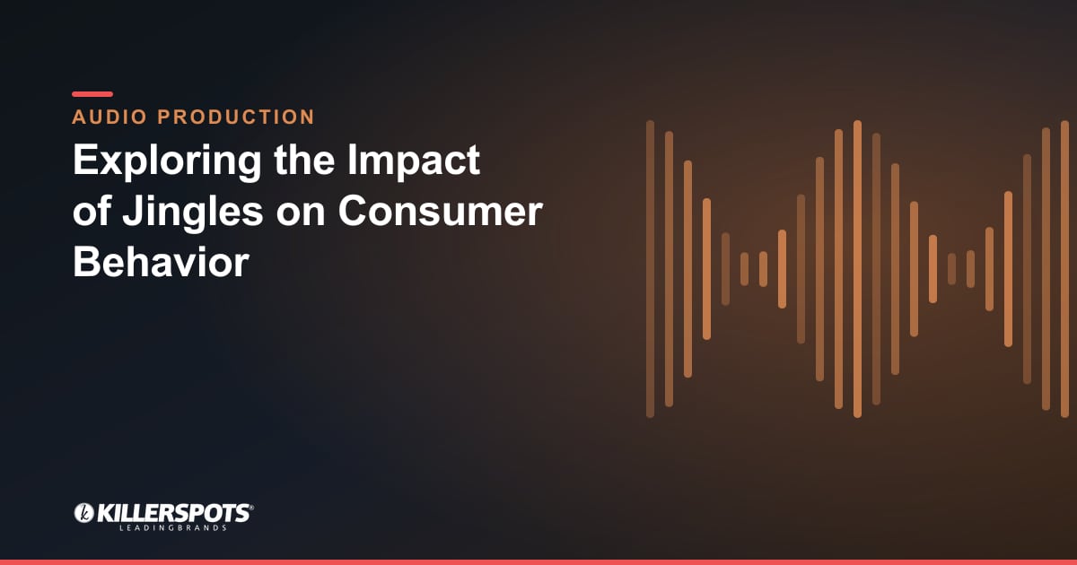 Exploring the Impact of Jingles on Consumer Behavior — Killerspots branded jingle & audio production graphic