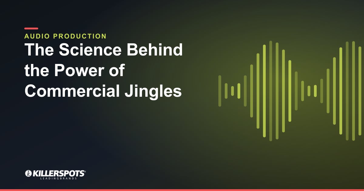 The Science Behind the Power of Commercial Jingles — Killerspots branded jingle & audio production graphic
