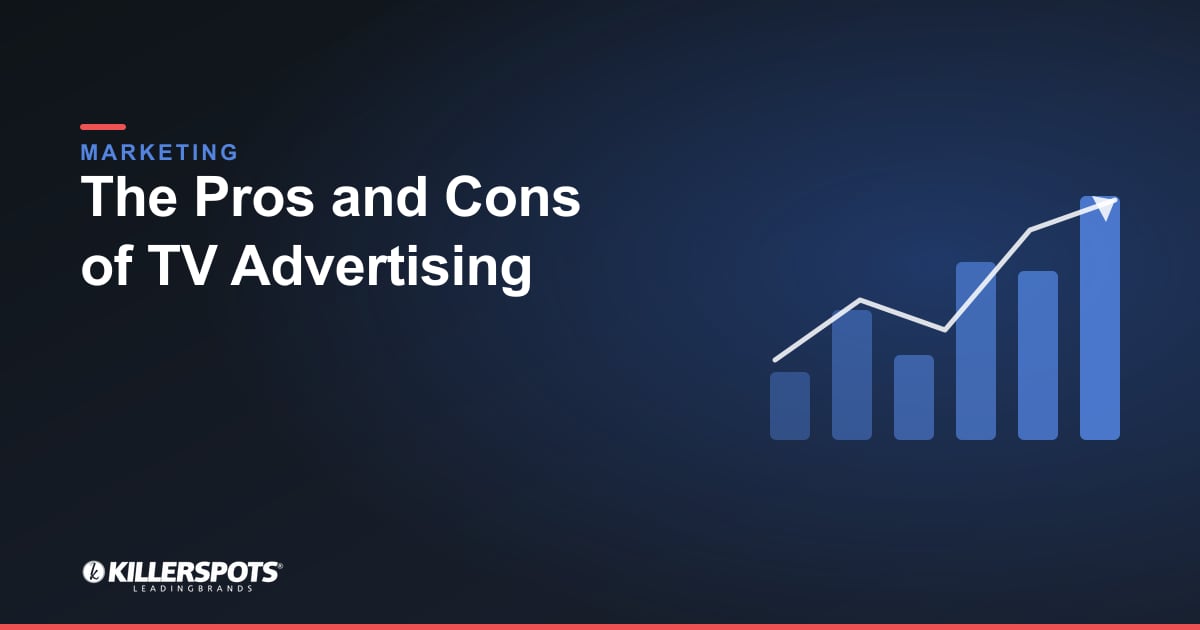 The Pros and Cons of TV Advertising — Killerspots branded marketing graphic