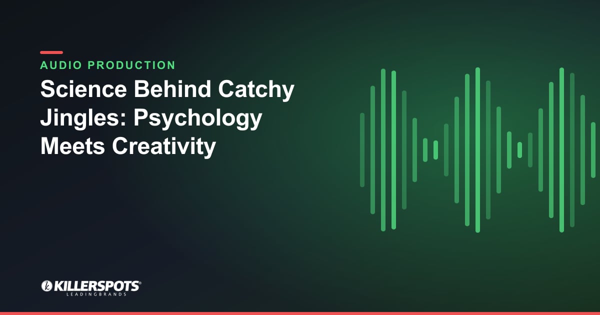 Science Behind Catchy Jingles: Psychology Meets Creativity — Killerspots branded jingle & audio production graphic