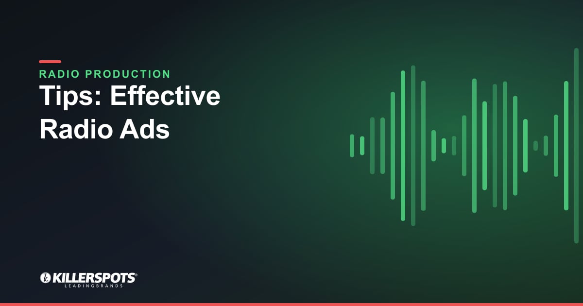 Tips: Effective Radio Ads — Killerspots branded radio production graphic