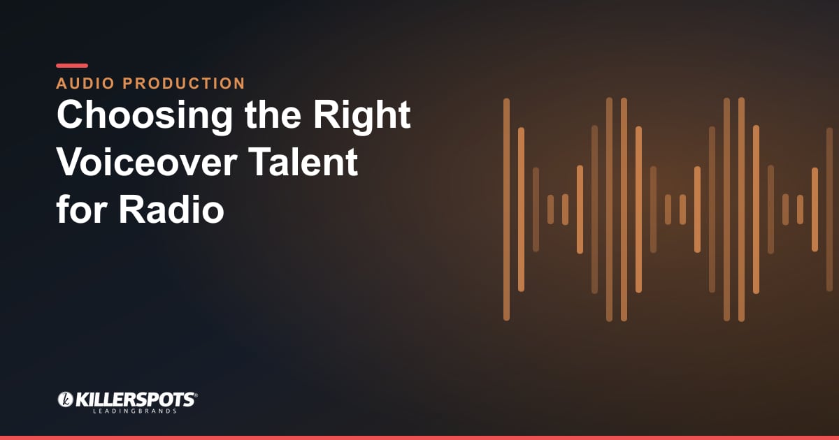 Choosing the Right Voiceover Talent for Radio — Killerspots branded jingle & audio production graphic