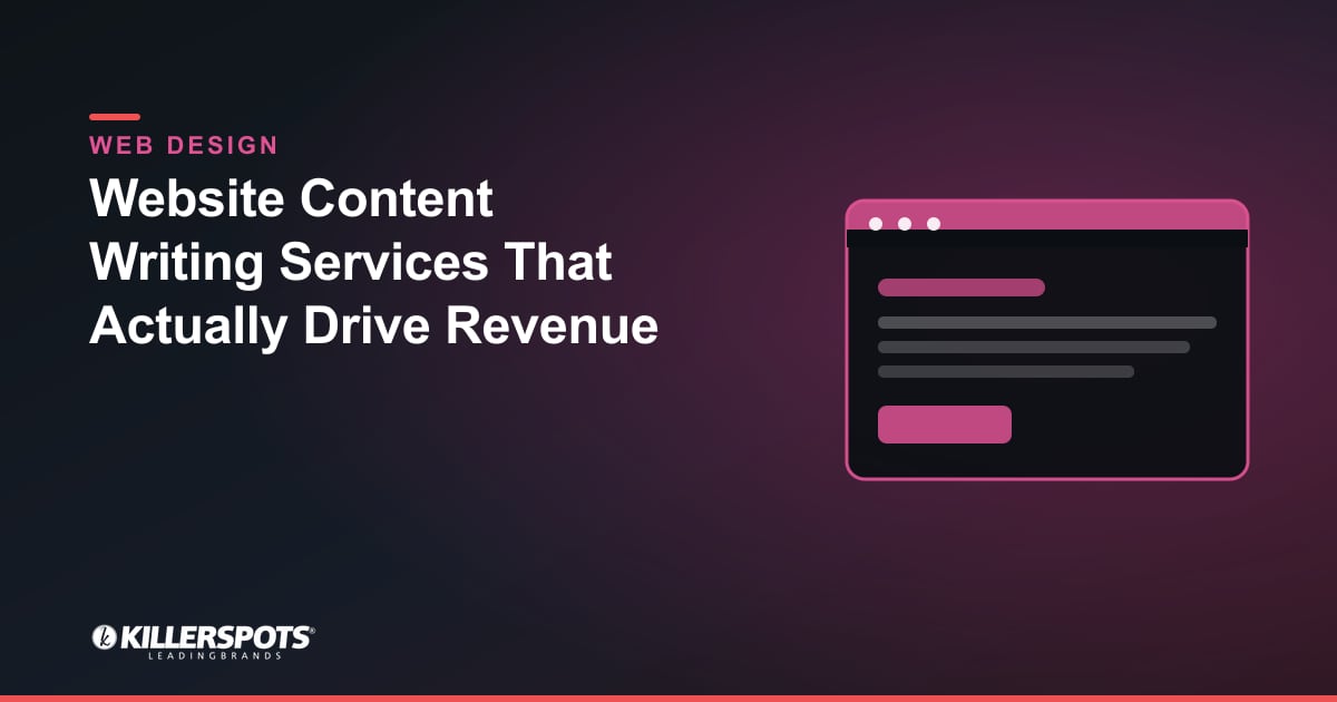 Website Content Writing Services That Actually Drive Revenue — Killerspots branded web design graphic