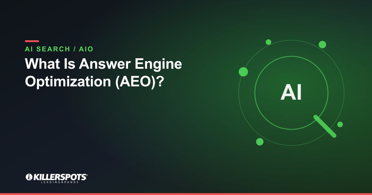 What Is Answer Engine Optimization (AEO)? — Killerspots branded AI search optimization graphic