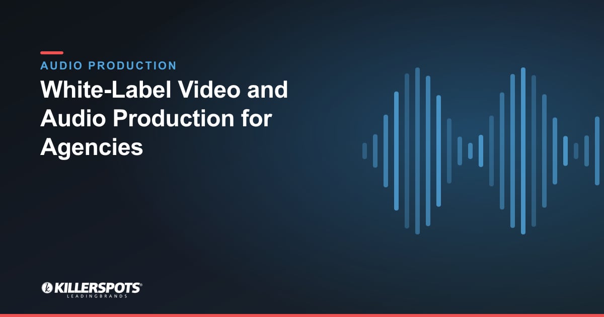 White-Label Video and Audio Production for Agencies: Killerspots branded jingle & audio production graphic