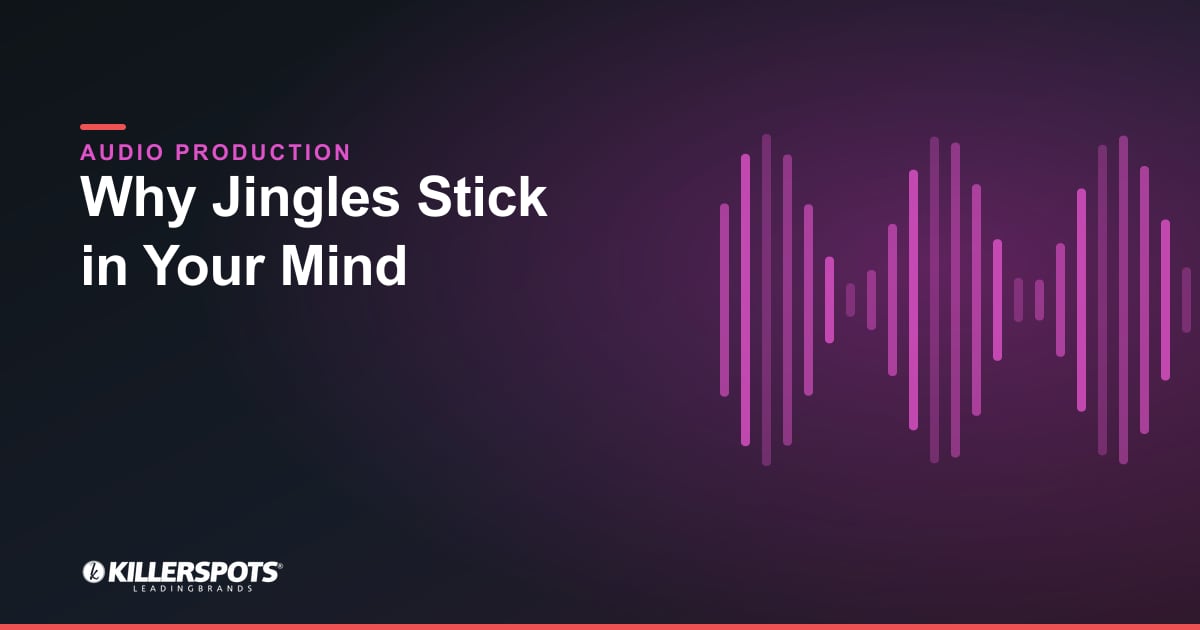 Why Jingles Stick in Your Mind — Killerspots branded jingle & audio production graphic