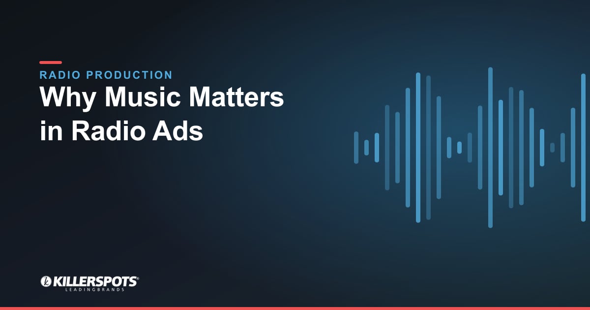 Why Music Matters in Radio Ads — Killerspots branded radio production graphic