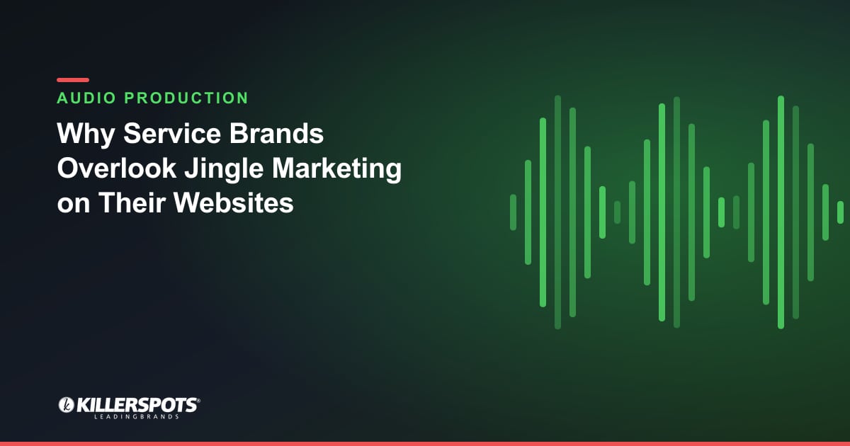 Why Service Brands Overlook Jingle Marketing on Their Websites — Killerspots branded jingle & audio production graphic